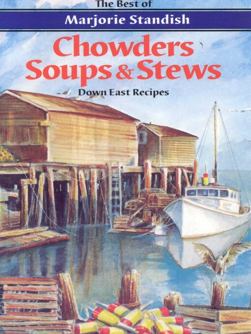 Title details for Chowders, Soups, and Stews by Marjorie Standish - Available